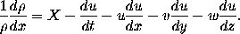 \frac{1}{\rho} \frac{d\rho}{dx} = X - \frac{du}{dt} - u\frac{du}{dx} - v \frac{du}{dy} - w \frac{du}{dz}.